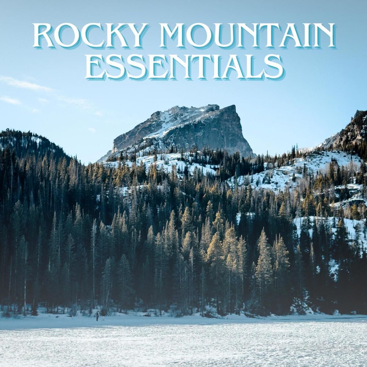 Album cover of Rocky Mountain Essentials - Sounds of the Rockies