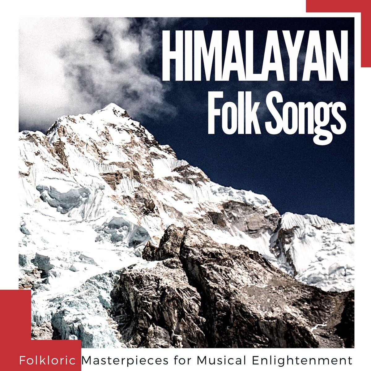 Album cover of Himalayan Folk Songs: Folkloric Masterpieces for Musical Enlightenment
