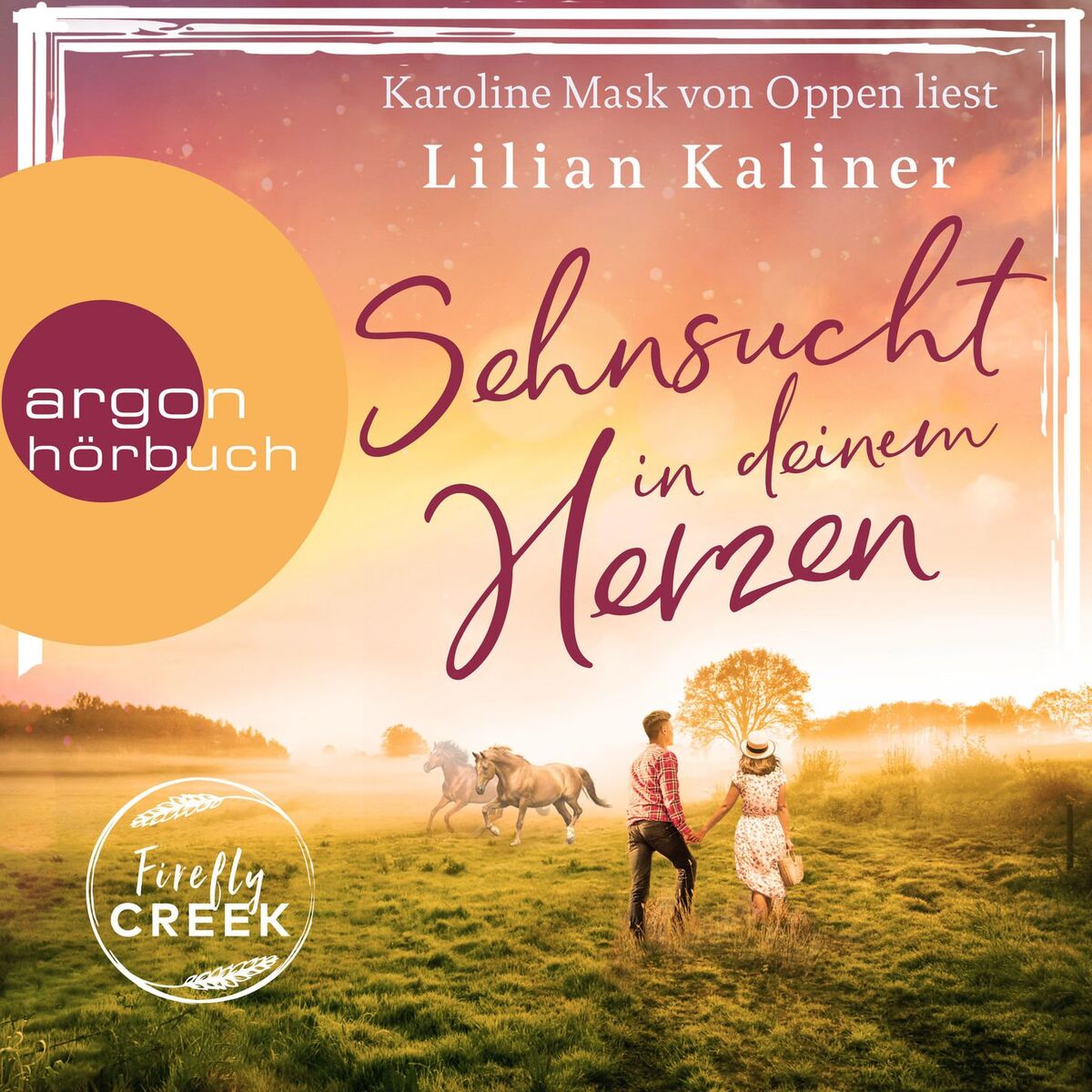 Album cover of Sehnsucht in deinem Herzen - Firefly-Creek-Serie, Band 1 (Ungekürzt)