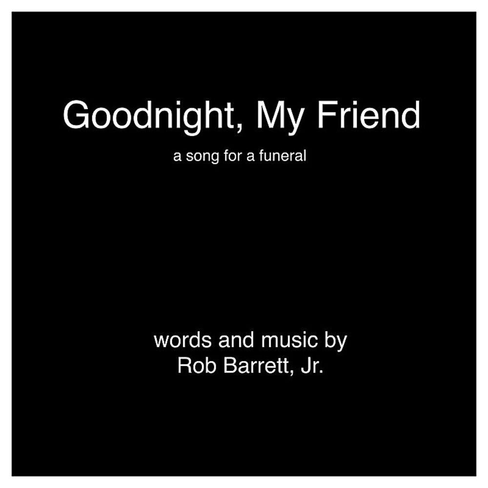 Picture of Goodnight, My Friend (A Song For A Funeral)