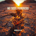 No Existe Primavera