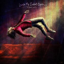 Cover of Leave My Casket Open... (smle Remix)