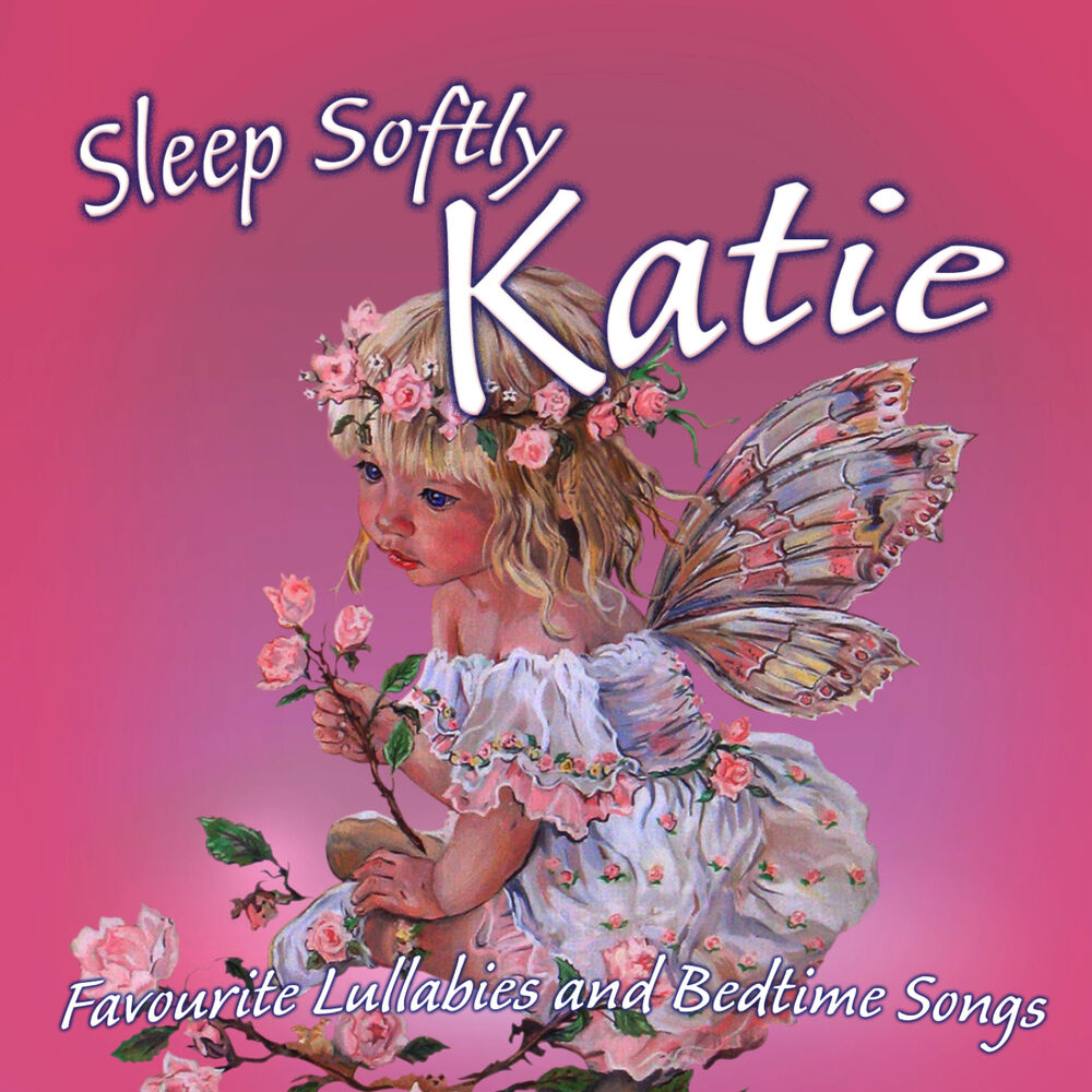 Picture of Sleep Softly Katie - Lullabies and Sleepy Songs