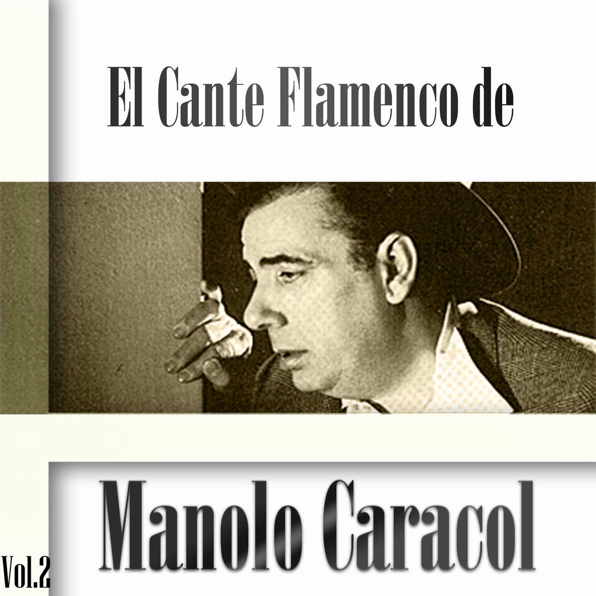 Album cover of El Cante Flamenco de Manolo Caracol, Vol. 2