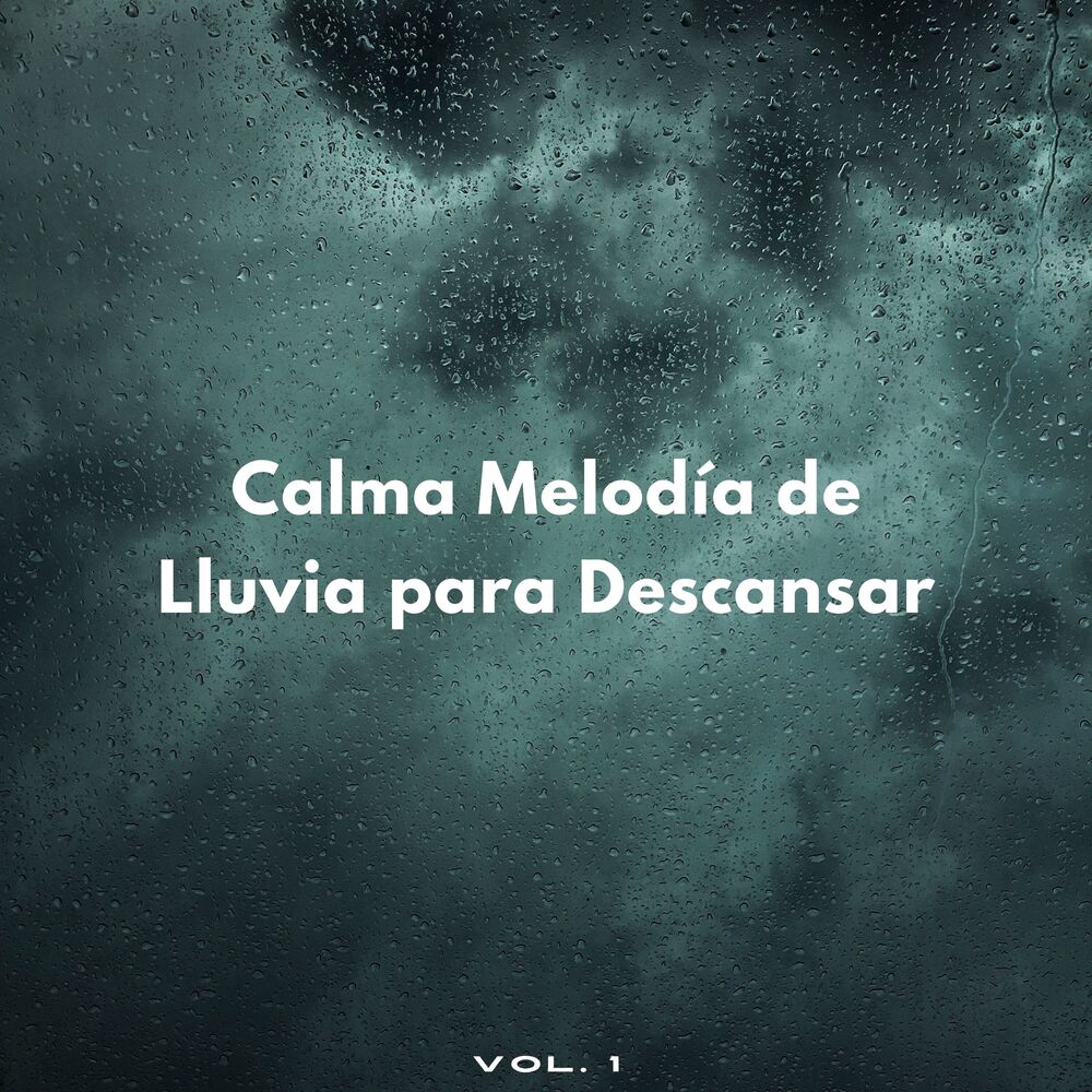 Picture of Calma Melodía De Lluvia Para Descansar Vol. 1