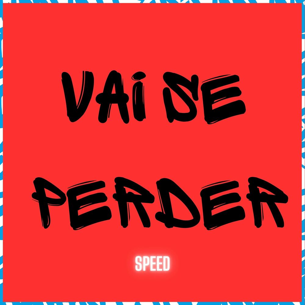 Picture of Vai Se Perder (Speed)