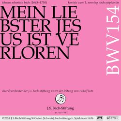 Cover of J. S. Bach: Mein liebster Jesus ist verloren, BWV 154 (Live)