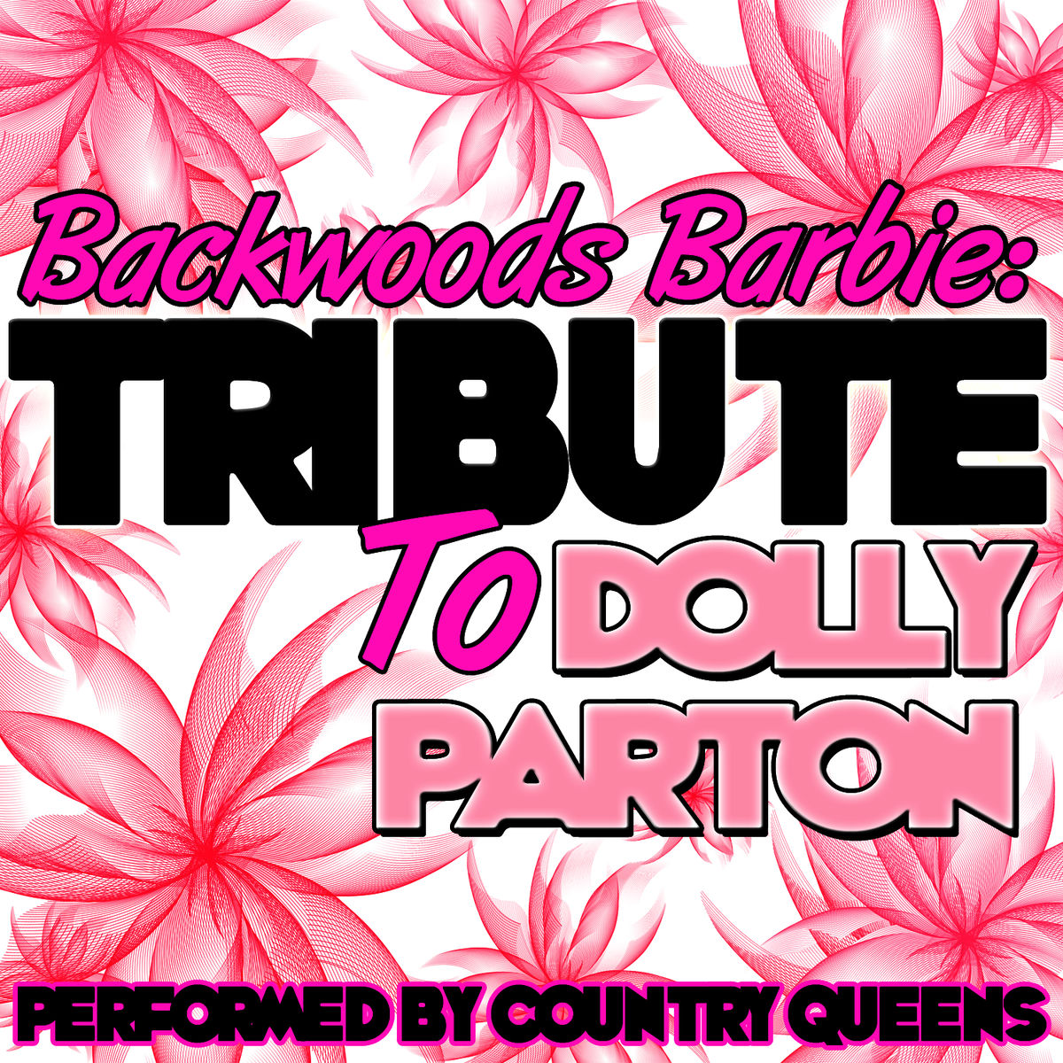 Album cover of Backwoods Barbie: Tribute to Dolly Parton
