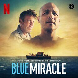 Cover of Blue Miracle (Music from and Inspired by the Netflix Film)