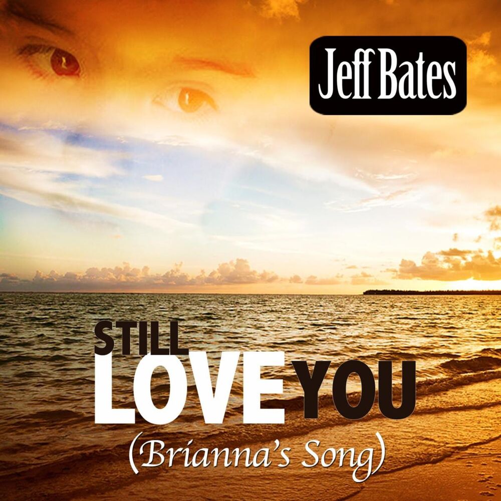 Picture of Still Love You (Brianna's Song)