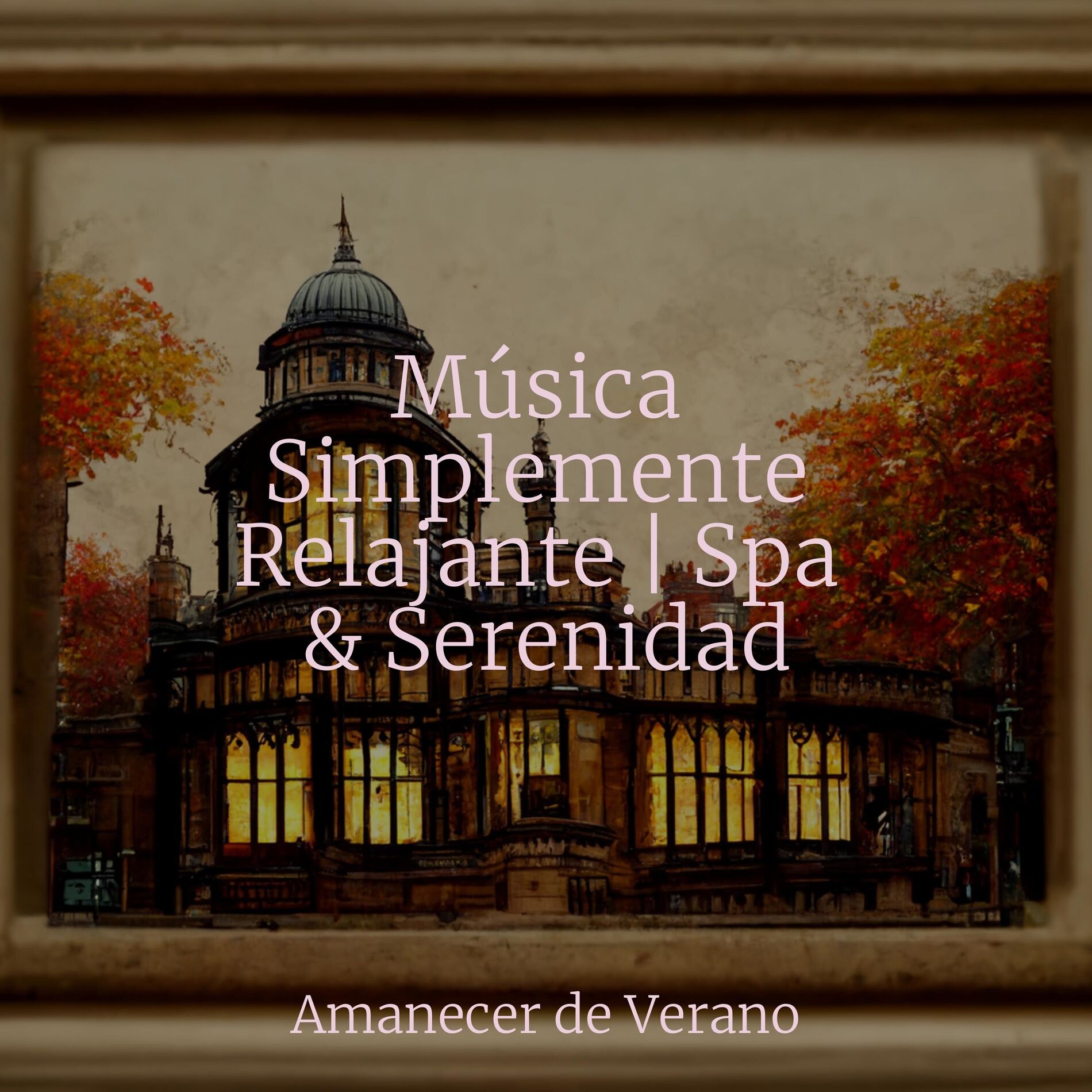 Album cover of Música Simplemente Relajante | Spa & Serenidad