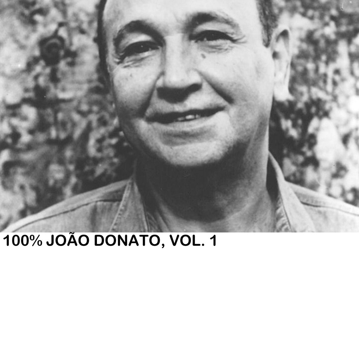 Album cover of 100% João Donato, Vol. 1