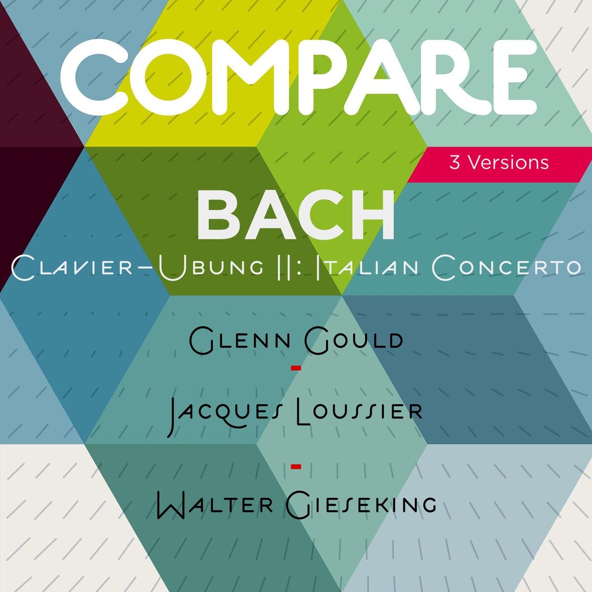 Album cover of Bach: Italian Concerto, Glenn Gould vs. Jacques Loussier Jazz Trio vs. Walter Gieseking (Compare 3 Versions)