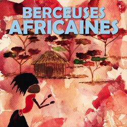 Cover of Berceuses africaines