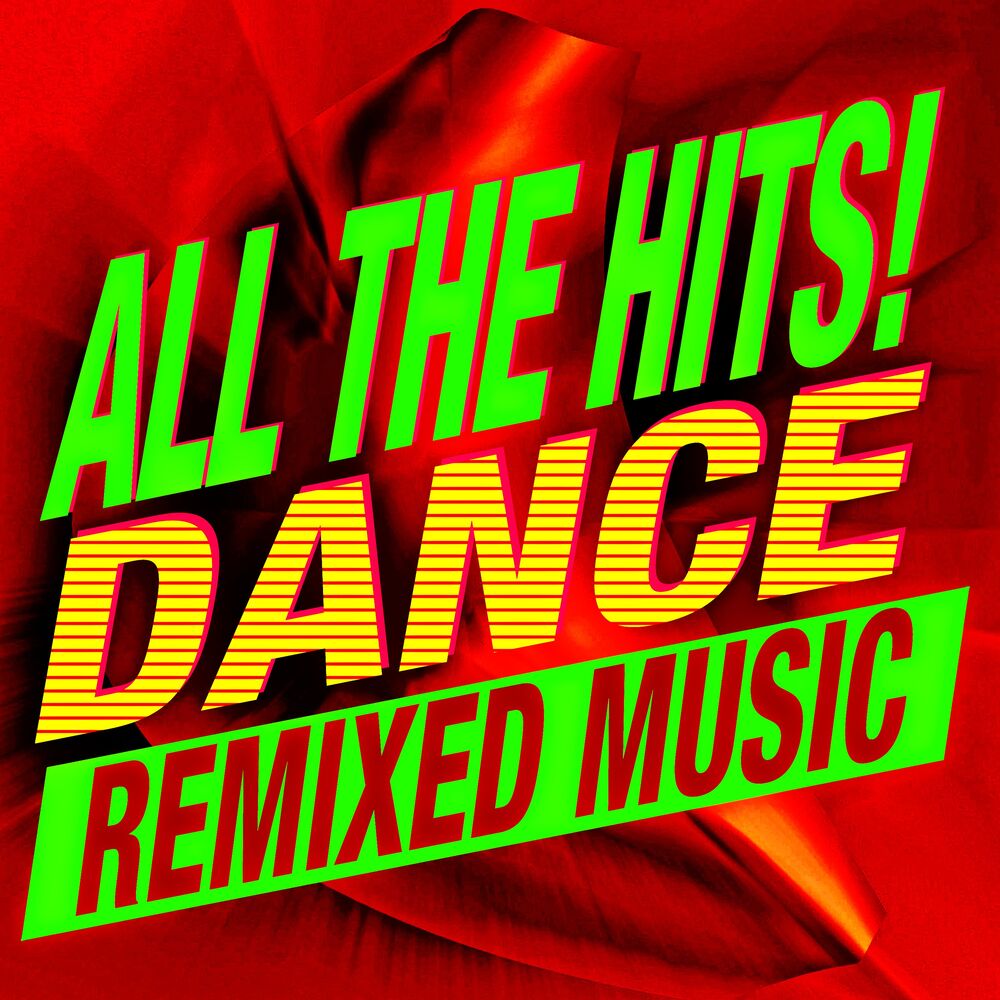 Picture of All the Hits! Dance Remixed Music