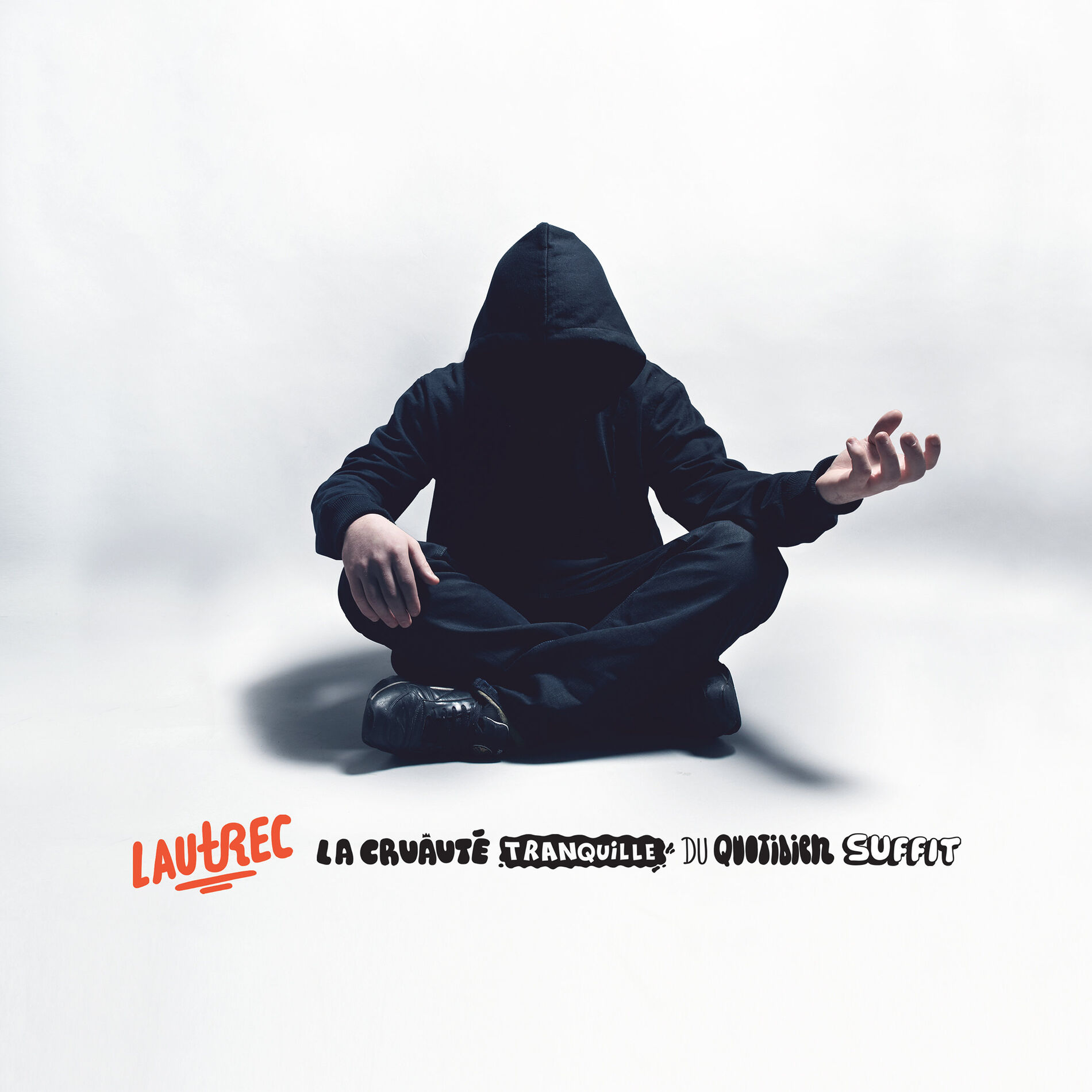 Album cover of La cruauté tranquille du quotidien suffit