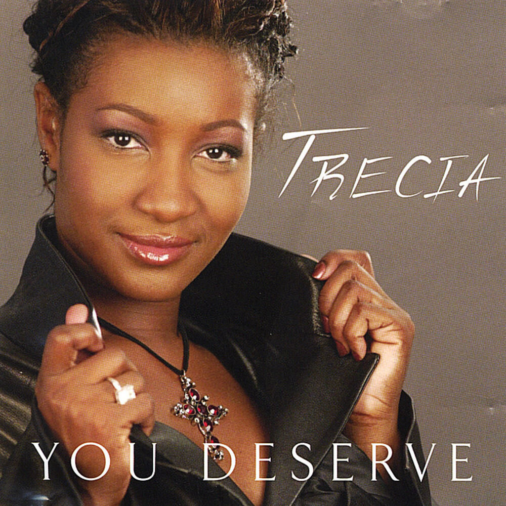 Picture of You Deserve Trecia