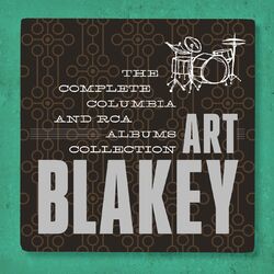 Cover of Art Blakey: The Complete Columbia & RCA Victor Albums Collectiion