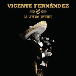 Cover of Vicente Fernandez La Leyenda Viviente (Digi-Pack)