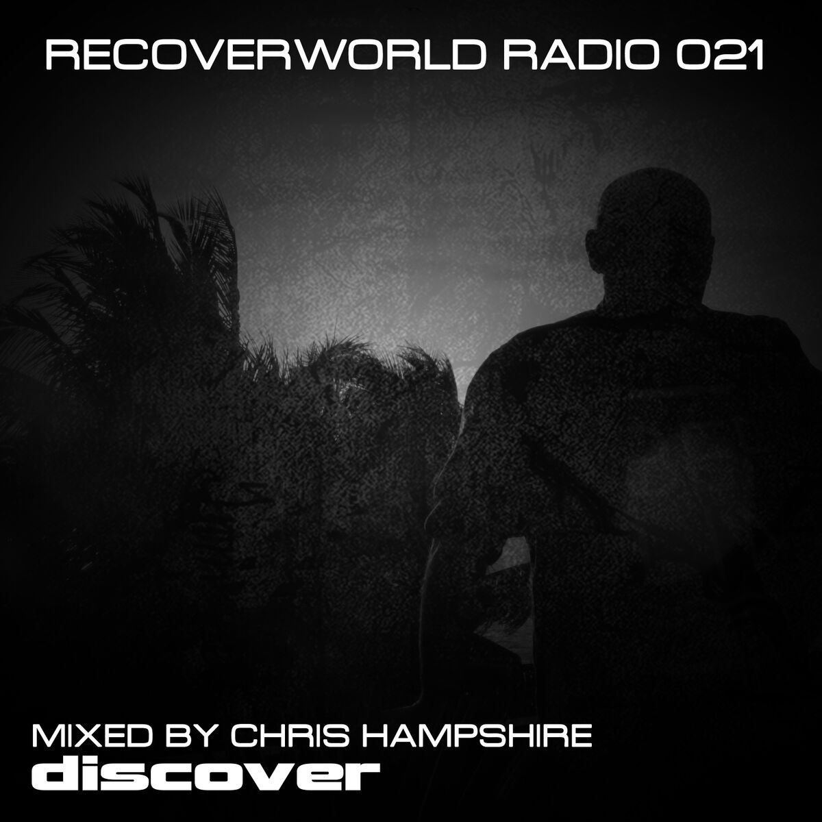 Album cover of Recoverworld Radio 021 (Mixed by Chris Hampshire)