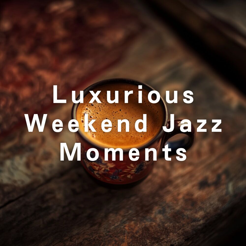 Picture of Luxurious Weekend Jazz Moments