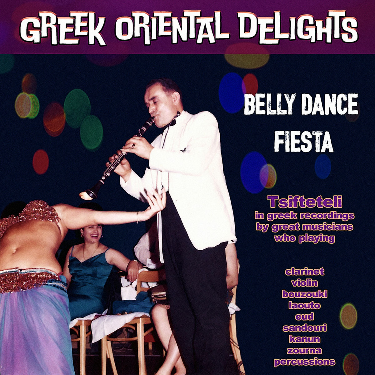 Album cover of Greek Oriental Delights - Belly Dance Fiesta (Instrumental Tsifteteli)
