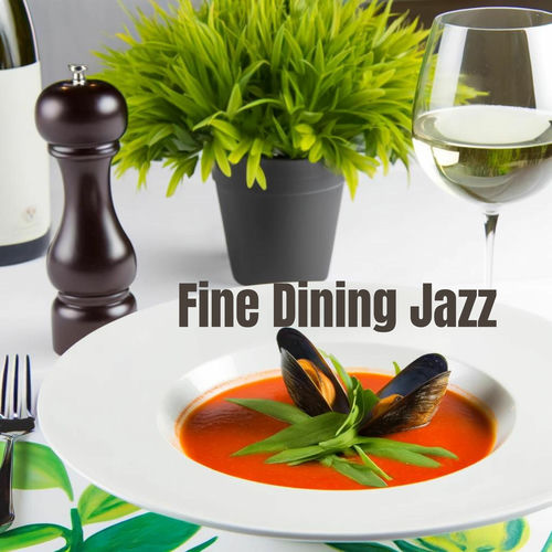 Fine Dining Jazz: An Elegant Evening of Smooth Melodies and Gourmet Delights
