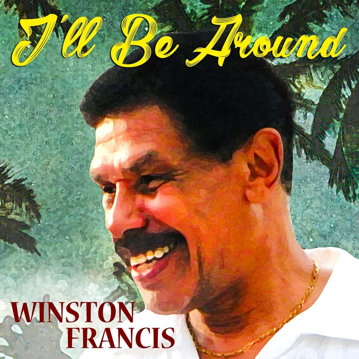 Album cover of I'll Be Around