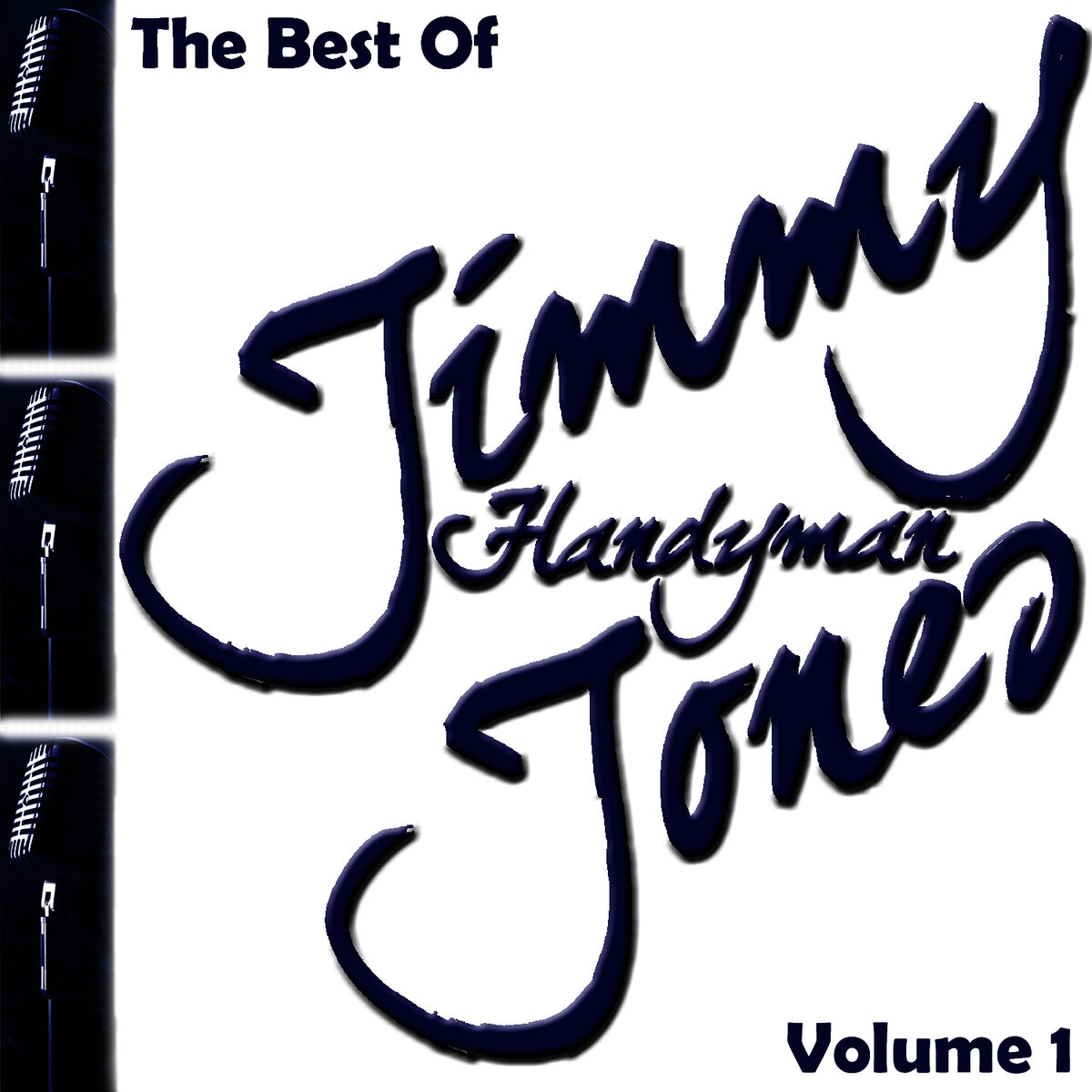 Album cover of The Best Of Jimmy 'Handyman' Jones Volume 1