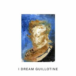 Cover of I Dream Guillotine