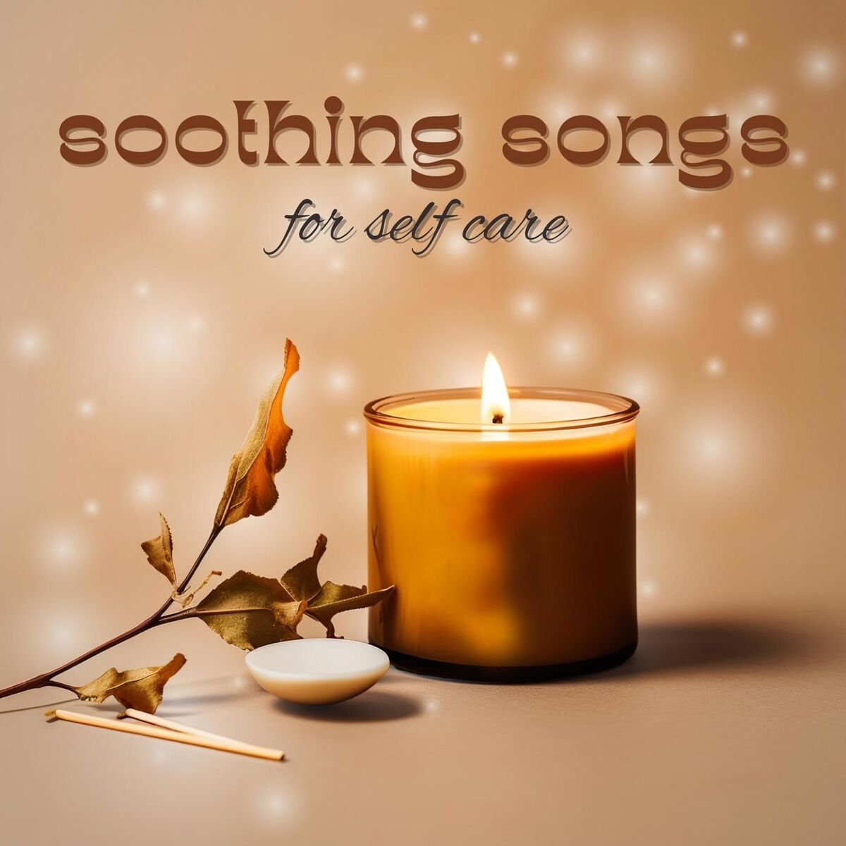 Album cover of Soothing Songs for Self Care