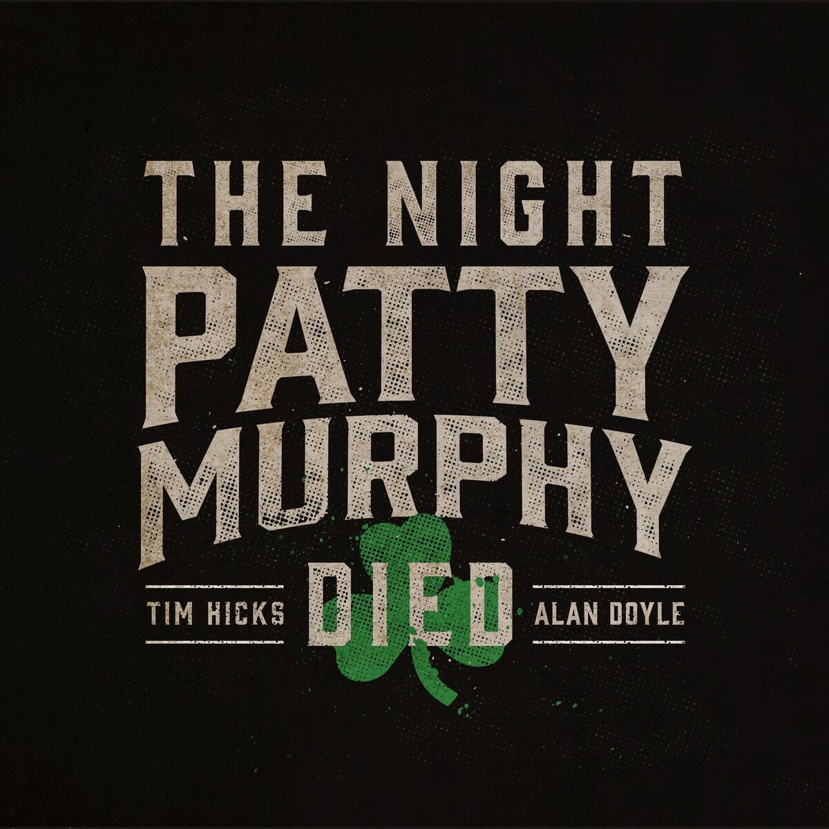 Album cover of The Night Patty Murphy Died