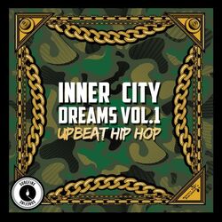 Cover of Inner City Dreams, Vol. 1: Upbeat Hip Hop