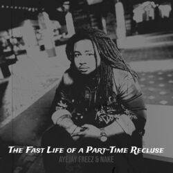 Cover of The Fast Life of a Part-Time Recluse