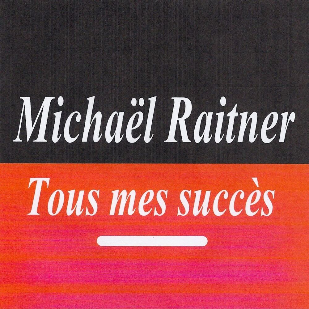 Picture of Tous mes succès - Michaël Raitner