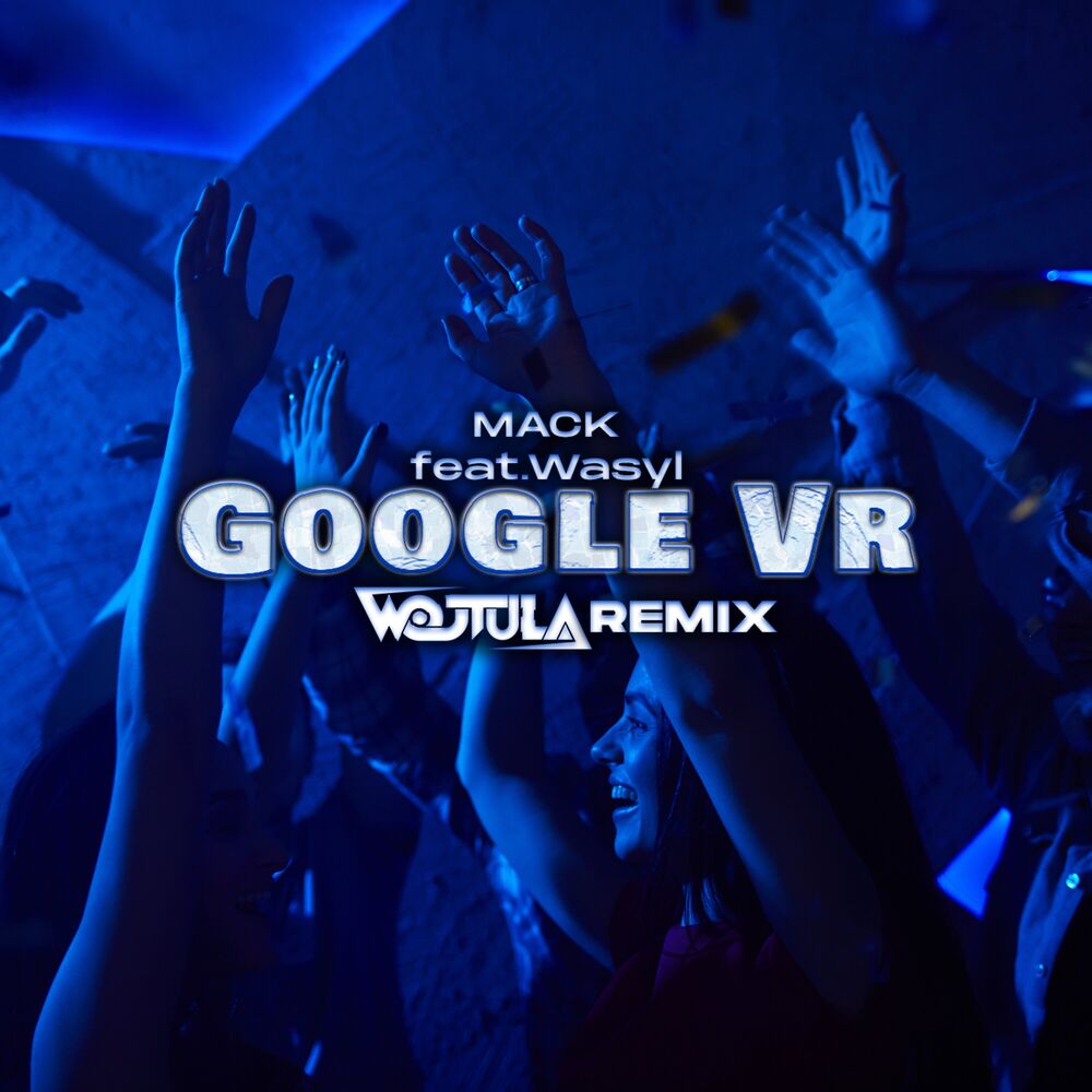 Picture of Google Vr (Wojtula Remix)