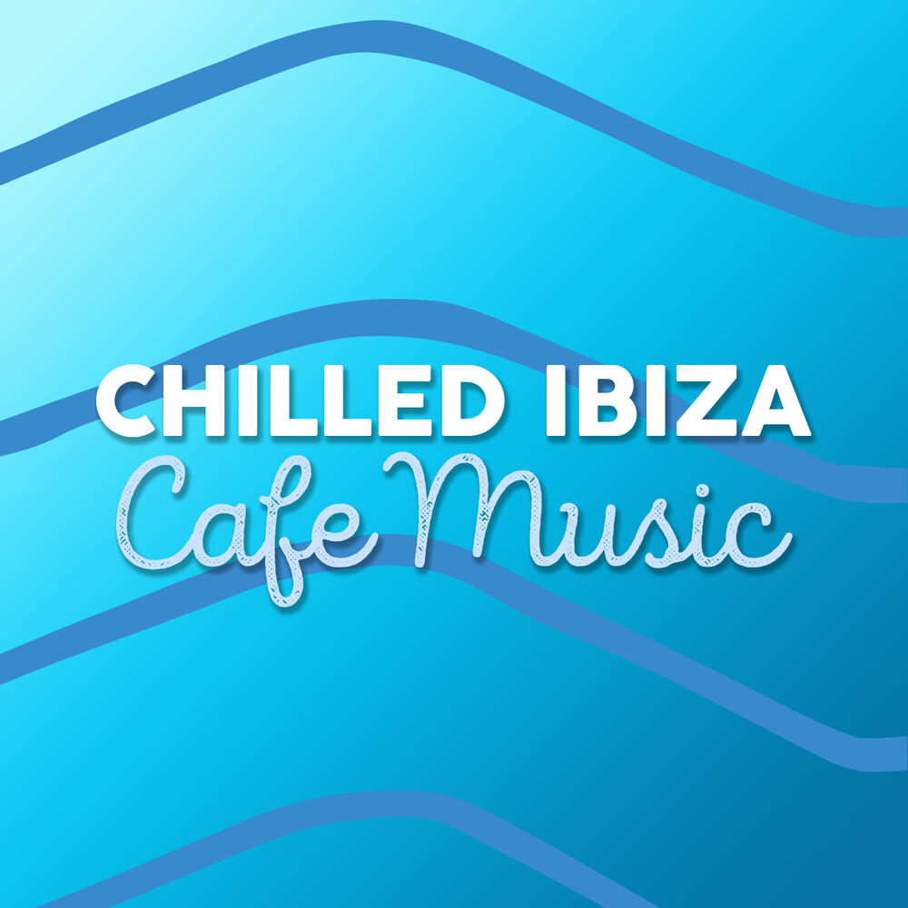 Picture of Chilled Ibiza Cafe Music