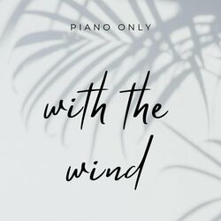 Cover of With the Wind (Piano Only)