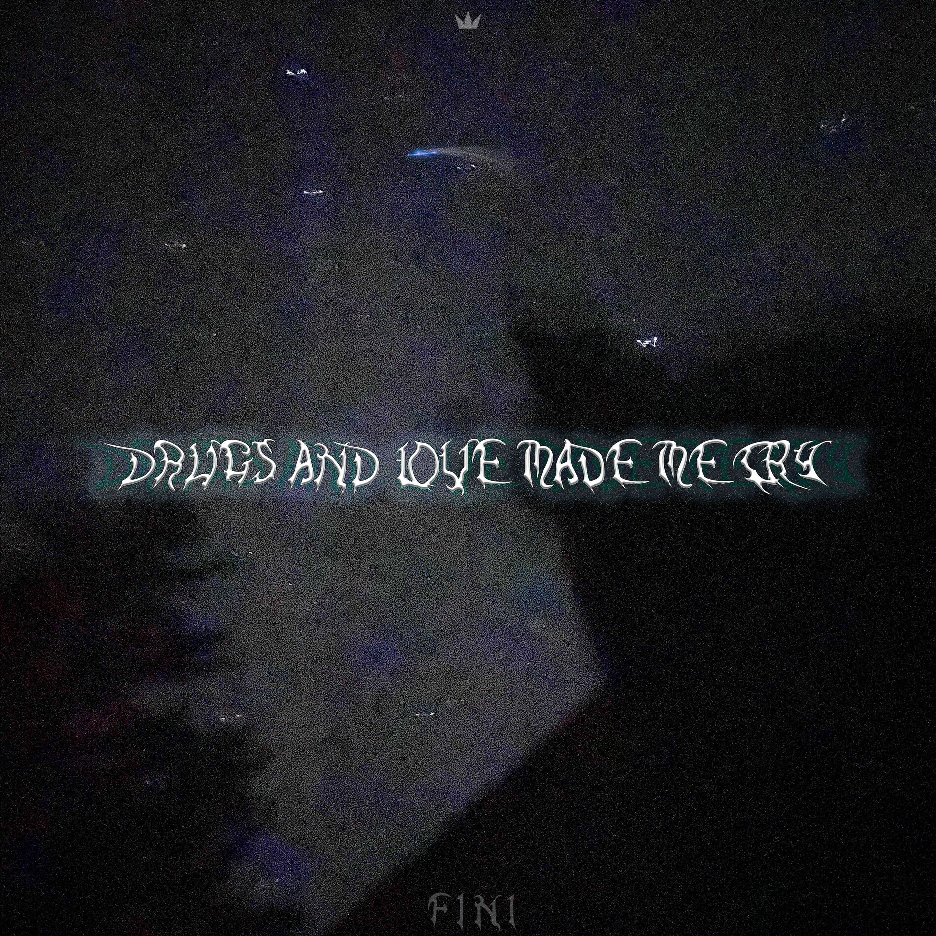Album cover of DRUGS AND LOVE MADE ME CRY