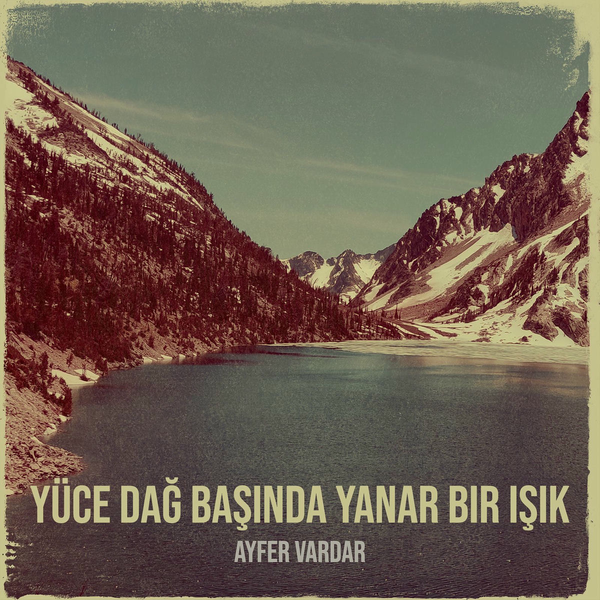 Album cover of Yüce Dağ Başında Yanar Bir Işık