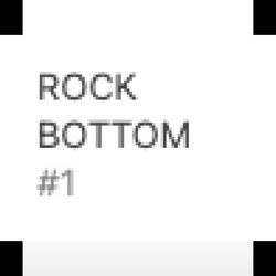 Cover of My 1st ROCK BOTTOM Pt. 1. (DEMO!)