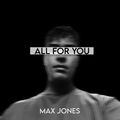 ALL FOR YOU