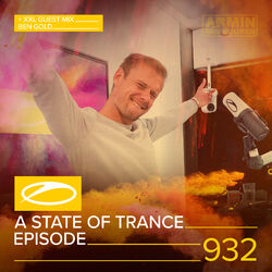Cover of ASOT 932 - A State Of Trance Episode 932 (+XXL Guest Mix: Ben Gold)