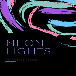Cover of NEON LİGHTS (2023 Remastered Version)