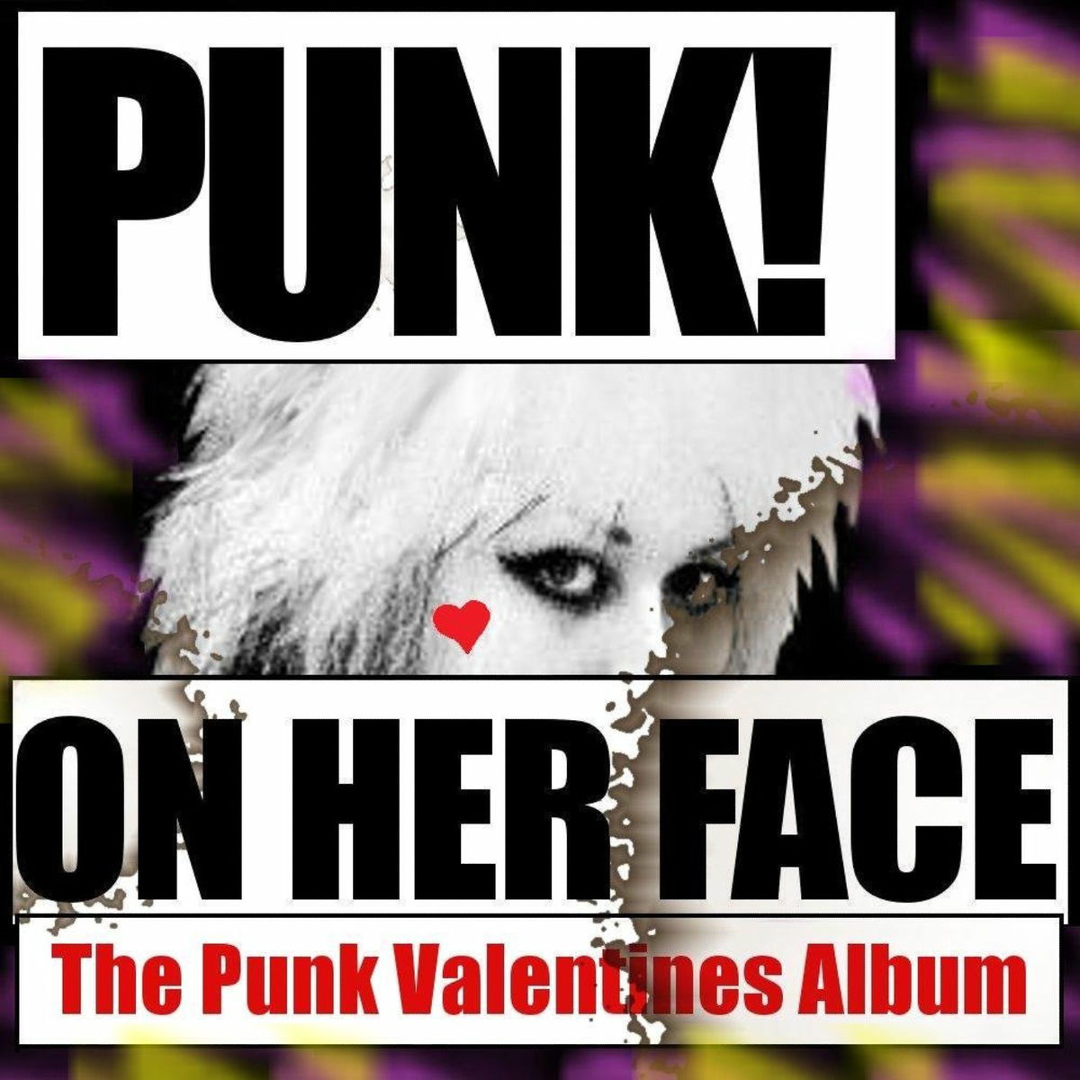 Album cover of Punk On Her Face: The Punk Valentines Album