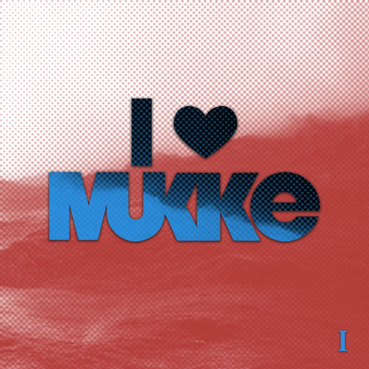 Album cover of I Love Mukke