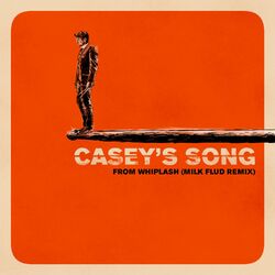 Cover of Casey's Song (Milk Flud Remix)