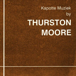 Cover of Kapotte Muziek by Thurston Moore