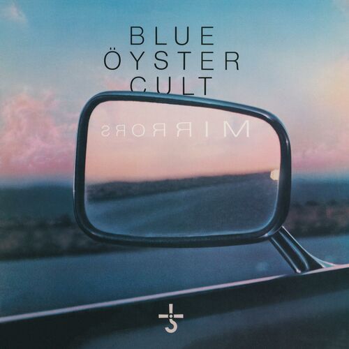 Blue Oyster Cult - Mirrors | Deezer