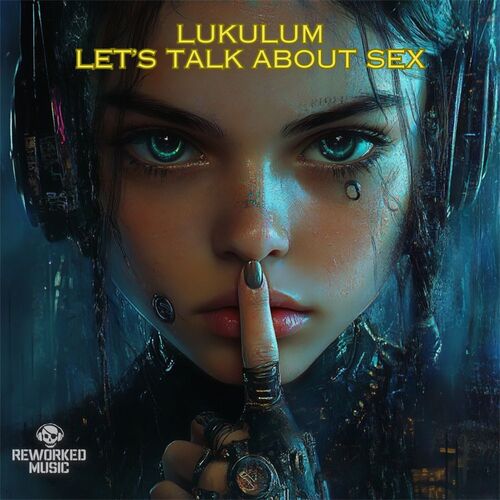  Lukulum - Let's Talk About Sex (2025) 